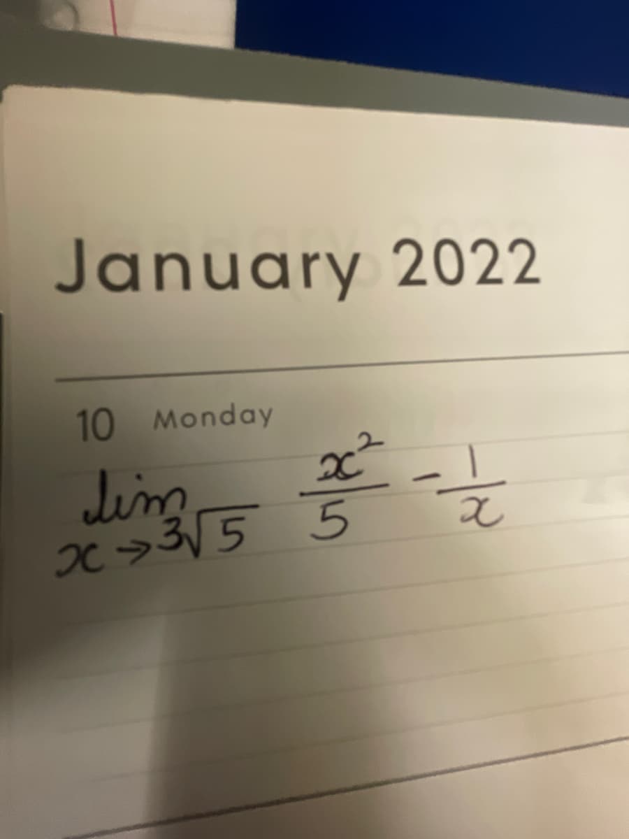 January 2022
10 Monday
dim
x-3√5 5
6=²7=-=-=1/12
x
26²