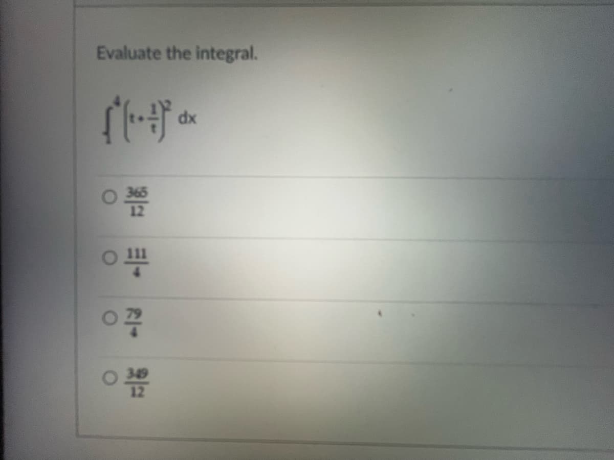 Evaluate the integral.
O O
뽑쁜 주
○.
쁨
dx
