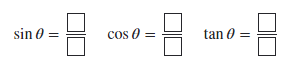 sin
0 =
cos 0 =
tan 0
