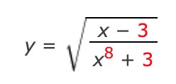 х — 3
8°
y = V x8 + 3
