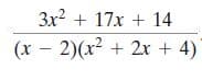 3x2 + 17x + 14
(x – 2)(x2 + 2x + 4)
