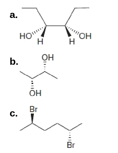 a.
HO"
н
"ОН
Н
b.
ОН
OH
Br
C.
Br
