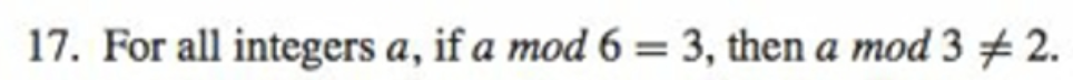 17. For all integers a, if a mod 6 = 3, then a mod 3 + 2.
%3D
