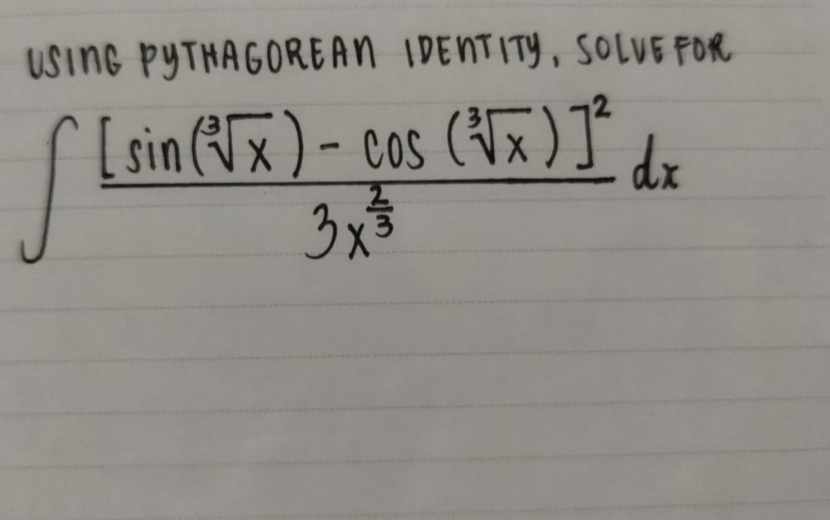 UsinG PYTHAGORE An IDENTITY, SOLVE FOR
( Lsin Ax ) - cos
(Vx) .
3x3
