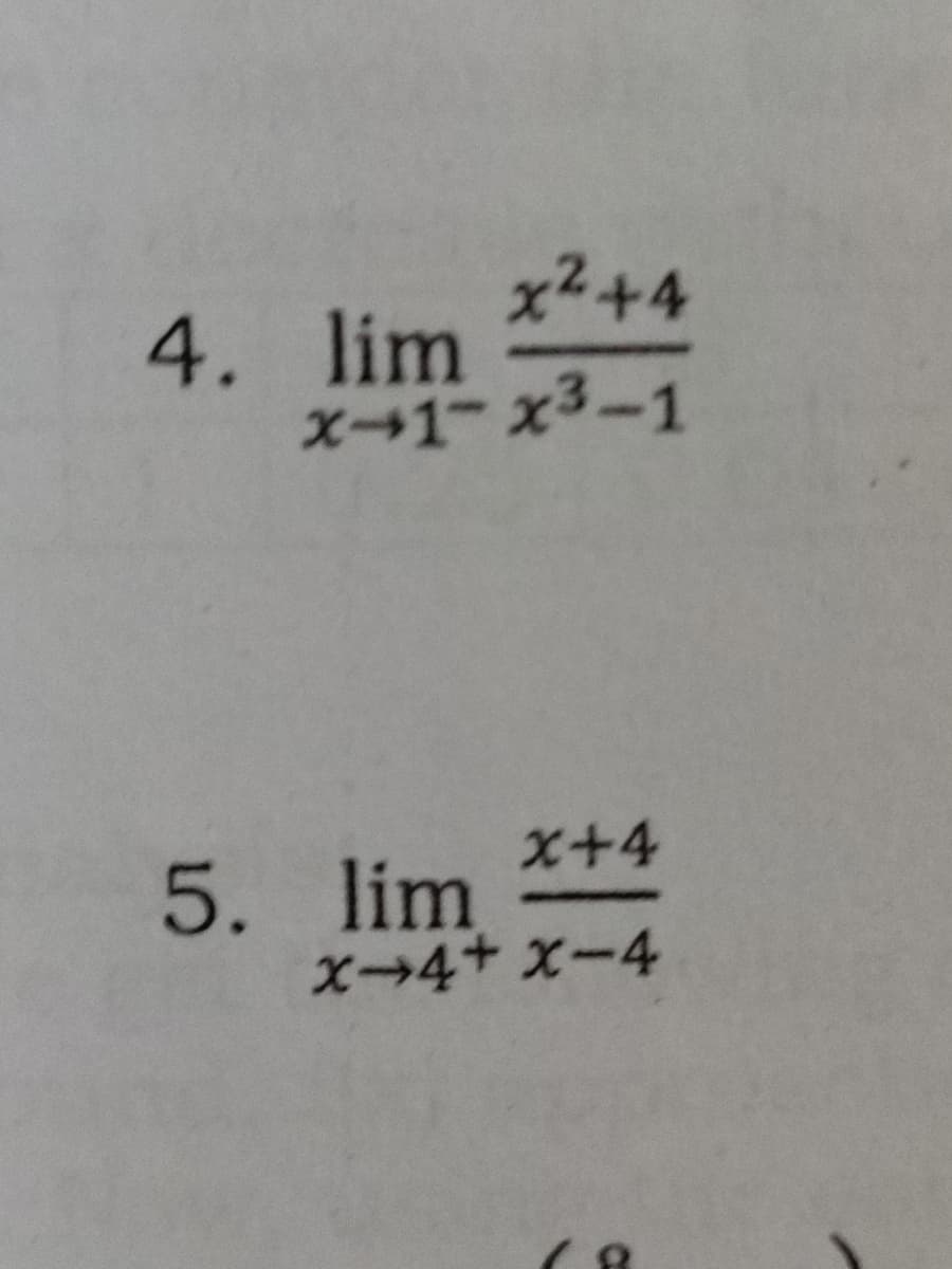 x2+4
4. lím
x-1-x3-1
5. lim *+4
X-4+ x-4
