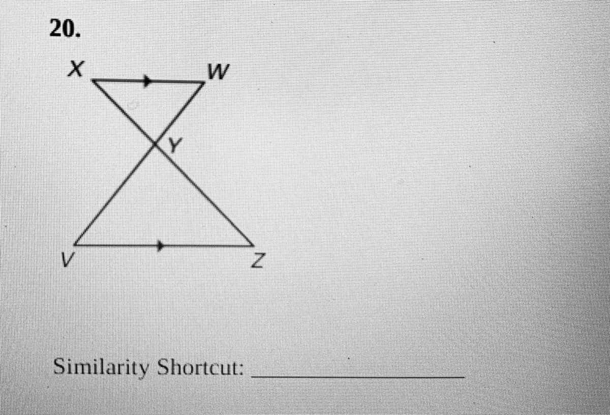 20.
Y
Similarity Shortcut:
