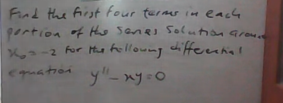 Find the first four terms ineach
gortion of Hhs senes Solution Ground
Xx-2 for Hus tellowng chiffeechal
equation
