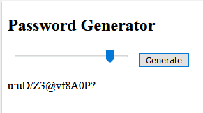 Password Generator
Generate
u:uD/Z3@vf8A0P?
