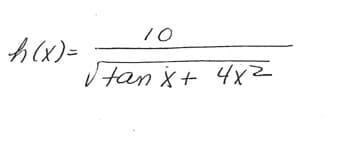10
A(x)=
V tan x+ 4x²

