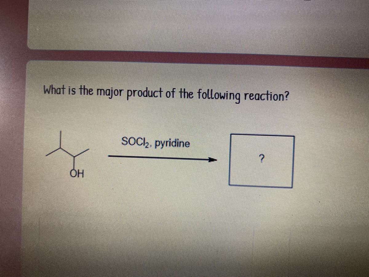 What is the major product of the following reaction?
SOCl, pyridine
