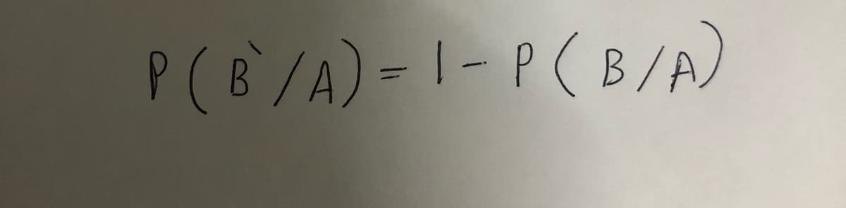 P(8/A) =1-P(B/A)
