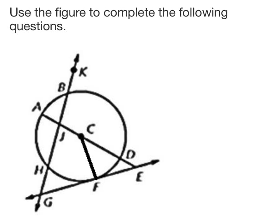 Use the figure to complete the following
questions.
