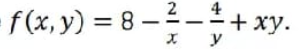 4
-f(x, y) = 8 – 2.
%3D
y
