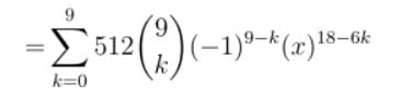 9.
Σ512
-1)'-" (π)"
18-6k
k=0
