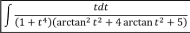tdt
(1+t4)(arctan² t² + 4 arctan t² + 5)
