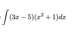 √(3x − 5)(x² + 1)da