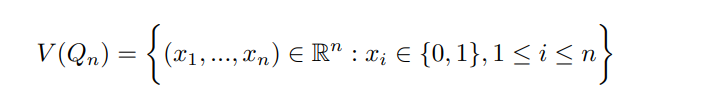 V(Qn)
=
(41 ,..,.;,.) © Rª : æ¡ € {0, 1]}, 1 ≤ i ≤n}
‚xn) x¿