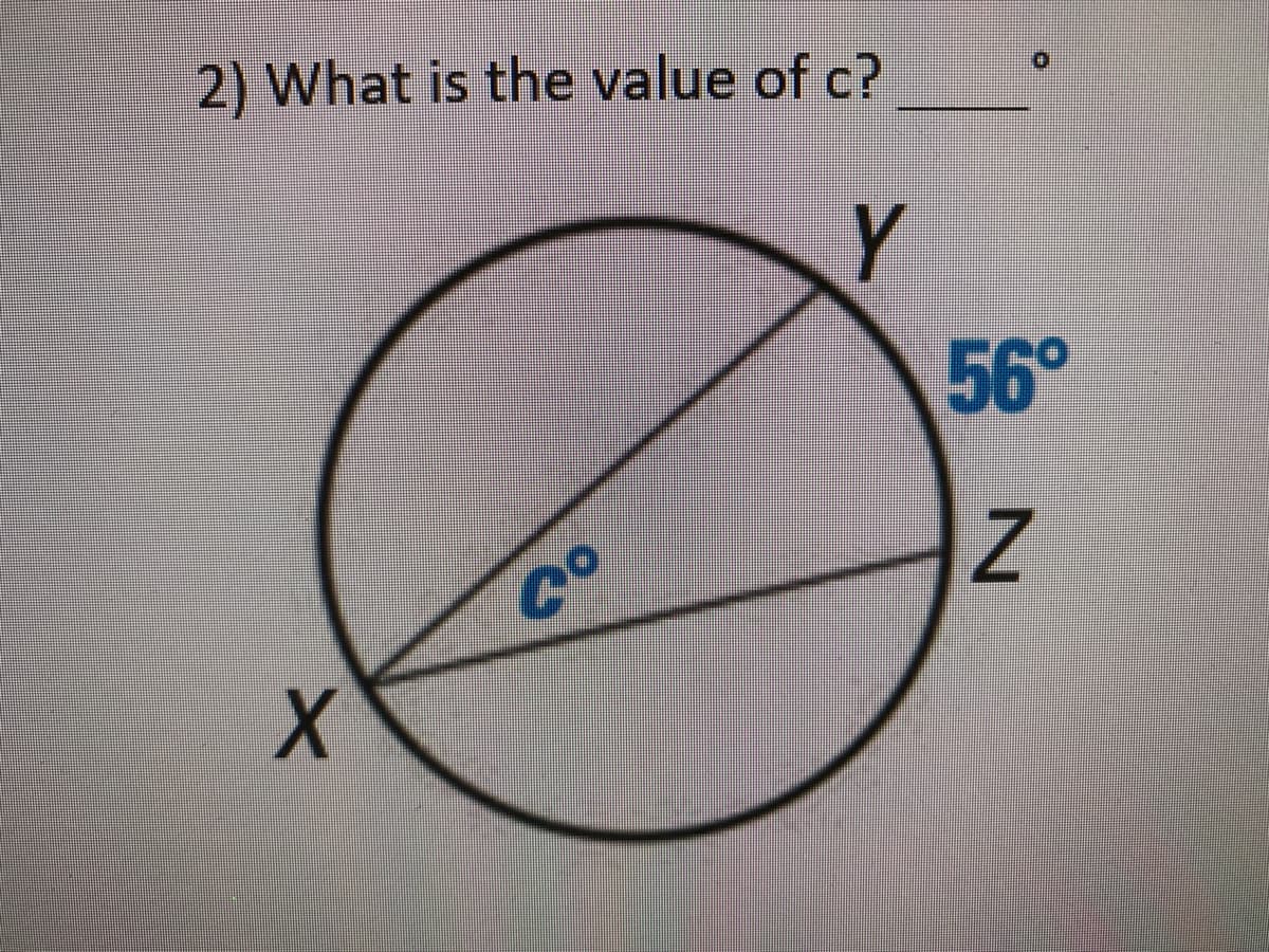 2) What is the value of c?
Y
56°
