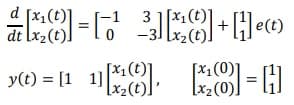 d [x1(
dt lx2(t
[x1(0)]
y(t) = [1 1). o =H
