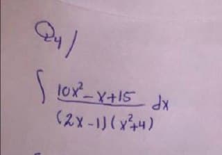 \ dx
lox-Y+15
(2x-1)(x4)
