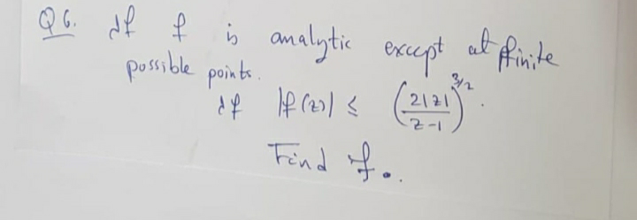 analytic except at finte
possible points.
|-2
Fend fo.
