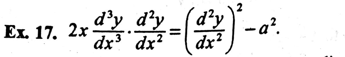 dy dy=(dy)
3
dx²
dx
Ex. 17, 2x 4³
2
-a².