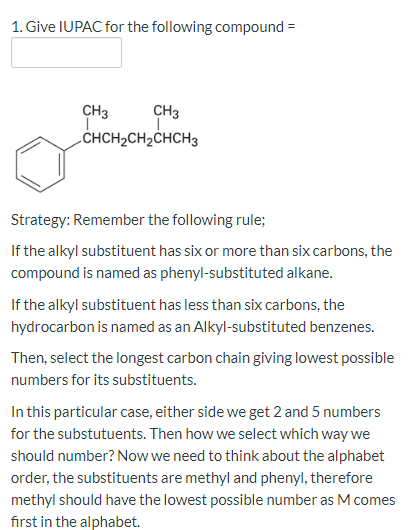 1. Give IUPAC for the following compound =
CH3
CH3
„CHCH2CH2ĊHCH3
