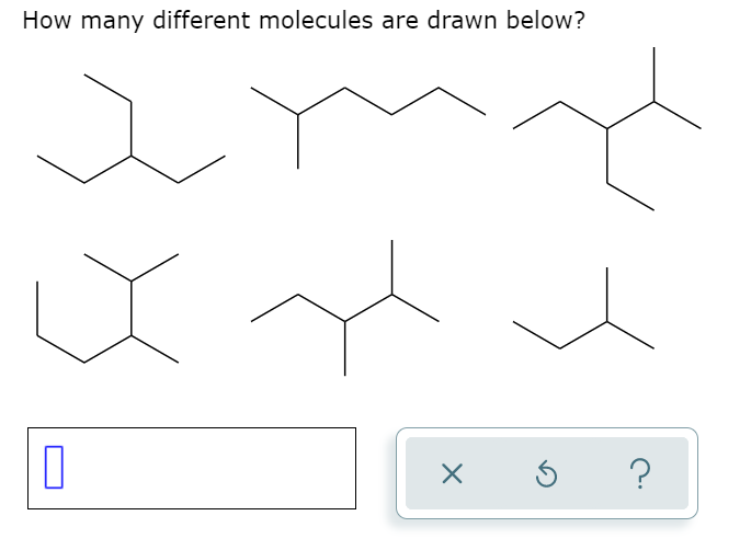 How many different molecules are drawn below?
