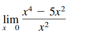 х4 — 5х2
lim
x 0
x2
