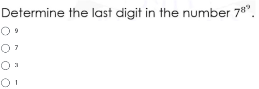 Determine the last digit in the number 78°.
1
