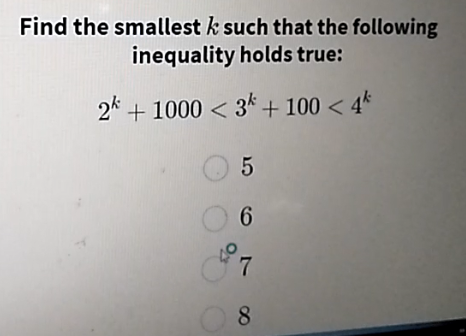 Find the smallest k such that the following
inequality holds true:
2* + 1000 < 3k + 100 < 4*
0 5
40
8.
