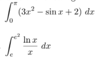| ( –
3x²
– sin x + 2) dx
In x
dx
Je
