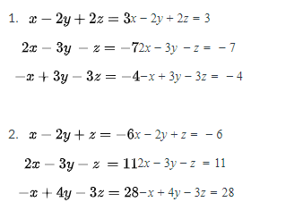 1. г — 2у + 22 %3D 3х - 2у + 22 3 3
|3|
2я — Зу — 2 — -72х — Зу — 7 - -7
— х + 3у — 32 3 - 4-х + 3у - 323D - 4
2. и — 2у + 2 — - 6х — 2у +2 — - 6
2 — Зу — х %3D 112х - 3у - 2 - 11
— х + 4у — 32 %3D 28-х + 4у — 3z %3D 28
