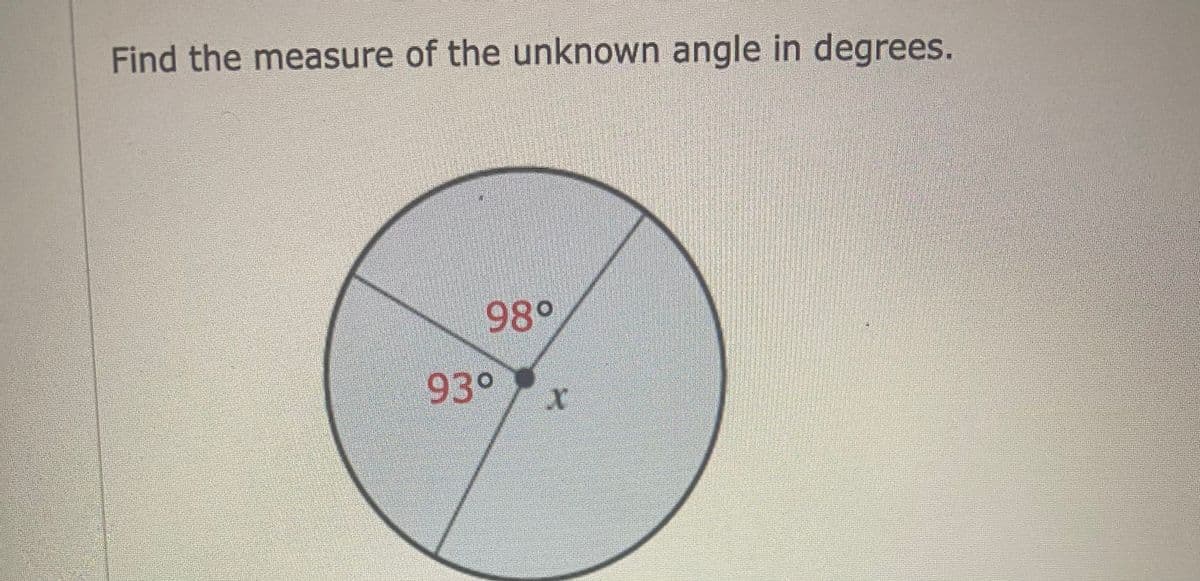 Find the measure of the unknown angle in degrees.
98°
93°
