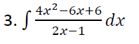 4x²-6x+6
2x-1
3. f.
dx