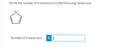 Write the number of T electrons for the following compound.
Number of T electrons:
