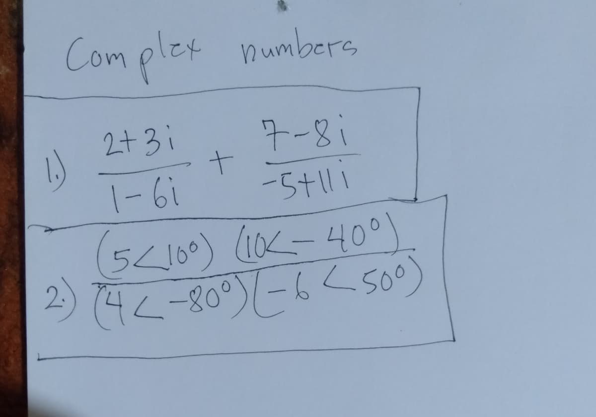 Com plex numbers
2+3i
1)
1- Gi
7-81
-5tli
(54/00) (0- 40이
2.
