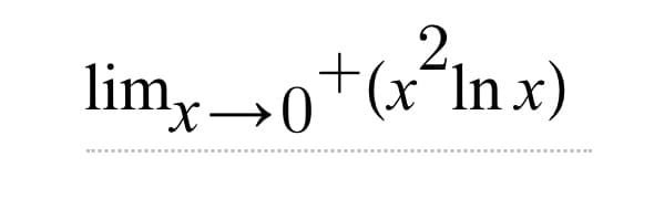 2.
limx→ 0+ (x²In x)
ln