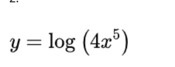 y = log (4x°)
