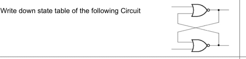 Write down state table of the following Circuit
