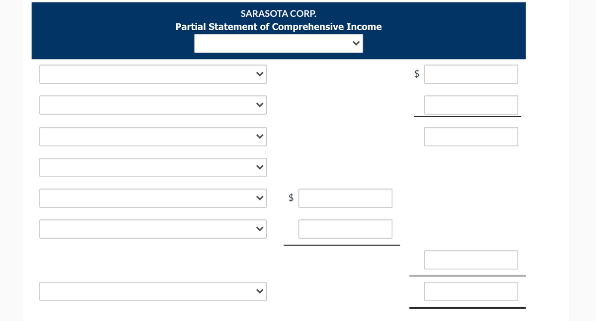 SARASOTA CORP.
Partial Statement of Comprehensive Income
2$
%24
>
>
>
>
>
>
