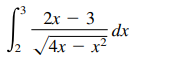 - 3
dx
2x
/4x
4x – x
