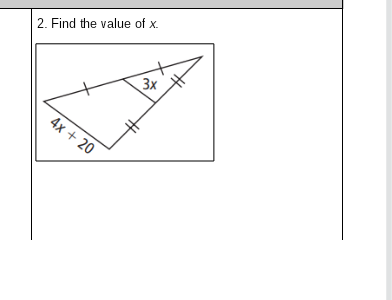 2. Find the value of x.
3x
4x + 20
