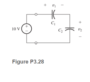 10 V
C2
Figure P3.28
(+)
