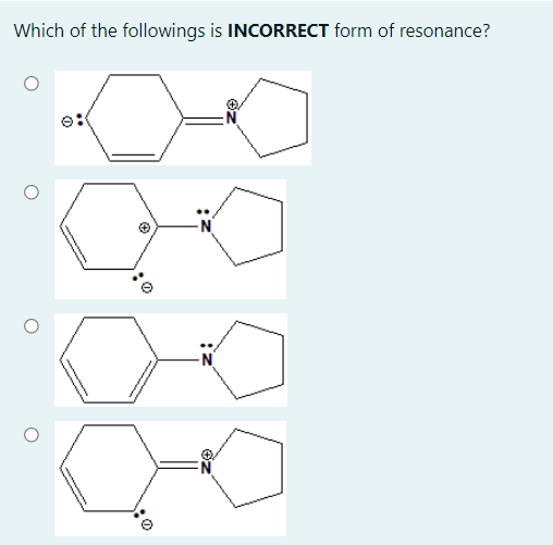 Which of the followings is INCORRECT form of resonance?
e:

