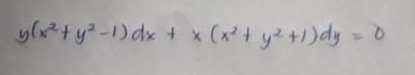 y(x² + y²-1)dx + x (x² + y² +1) dy =
D