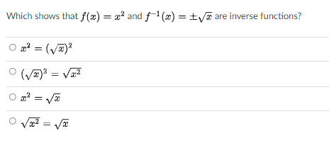 Which shows that f(æ) = a? and f-1 (æ) = +ya are inverse functions?
(#)² = Vz?
O 2 = Va
