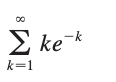 8
Σ ke-k
k k=1