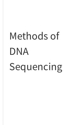 Methods of
DNA
Sequencing
