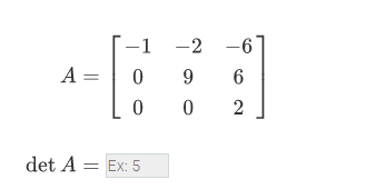 -1 -2 -6
A =
9
6
2
det A = Ex: 5
